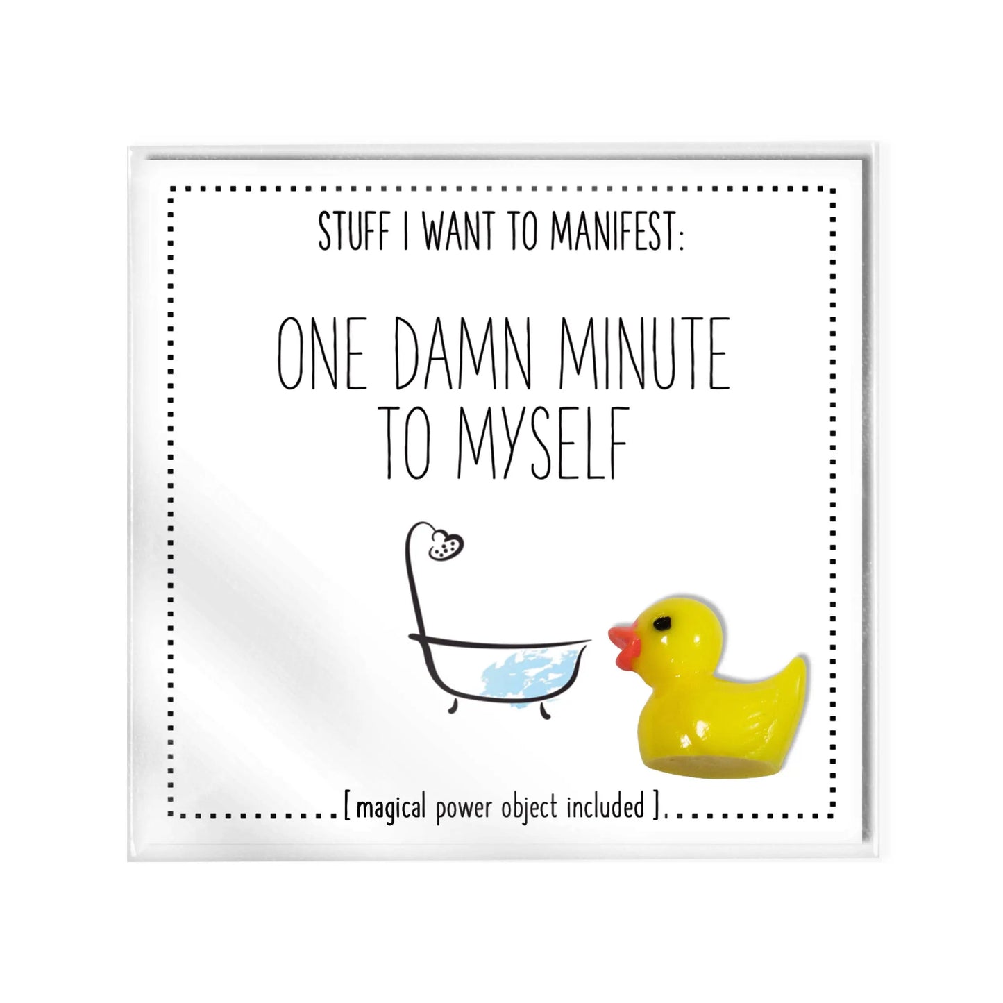 Stuff I Want To Manifest: One Damn Minute To Myself warm human